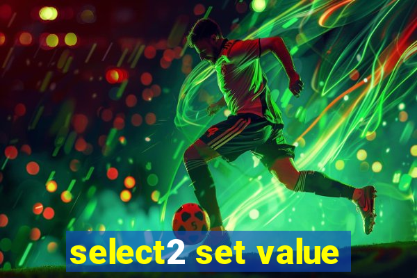 select2 set value